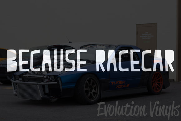Because Racecar V2 Decal