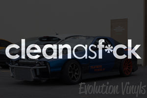 Clean as F*ck V1 Decal