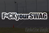 F*ck your SWAG V1 Decal