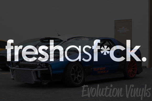 Fresh as F*ck V1 Decal