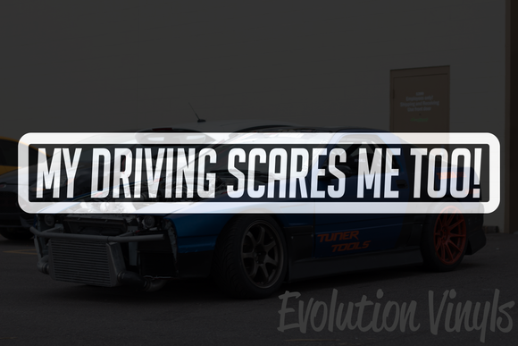 My Driving Scares Me Too V1 Decal