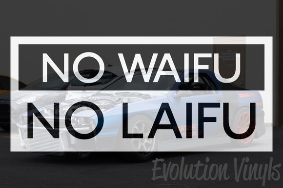 NO WAIFU NO LAIFU V1 Decal