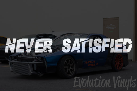 Never Satisfied V2 Decal