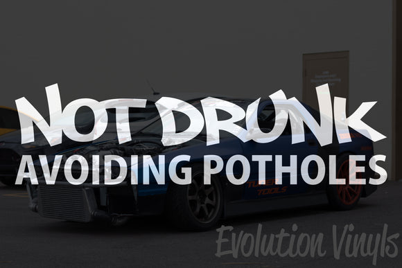 Not Drunk Avoiding Potholes V1 Decal