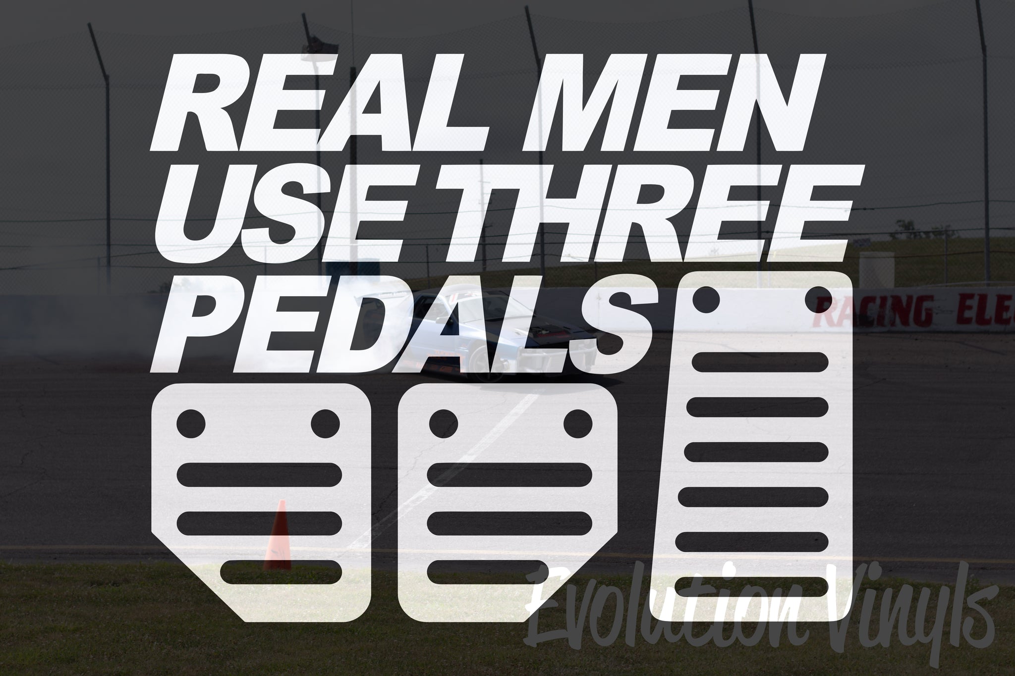real man use three pedals Real Men Use Three Pedals V1 Decal – Evolution Vinyls