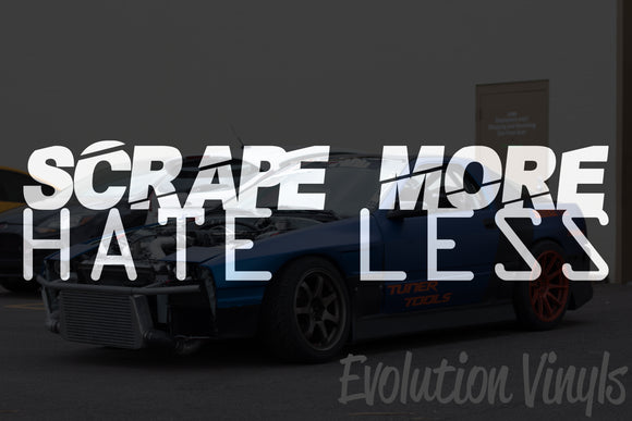 Scrape More Hate Less V1 Decal